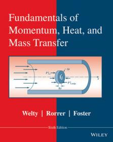 Welty - Fundamentals of Momentum Heat and Mass Transfer 6th Edition c2015 txtbk