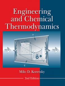 Koretsky - Engineering and Chemical Thermodynamics 2nd Edition c2013 txtbk