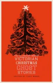 The Valancourt Book of Victorian Christmas Ghost Stories - Tara Moore [EN EPUB] [ebook] [ps]