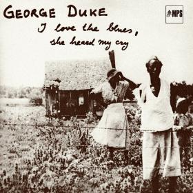 George Duke - I Love the Blues, She Heard Me Cry (2015) [24-88 HD FLAC]