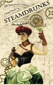 SteamDrunks - 101 Steampunk Cocktails and Mixed Drinks (2012) (Epub) Gooner