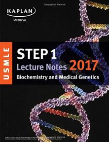 USMLE Step 1 Lecture Notes 2017 - Biochemistry and Medical Genetics (2016) (Pdf) Gooner