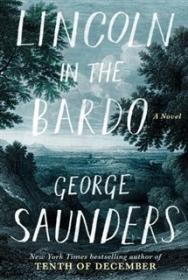 Lincoln in the Bardo - George Saunders [EN EPUB MOBI] [ebook] [ps]