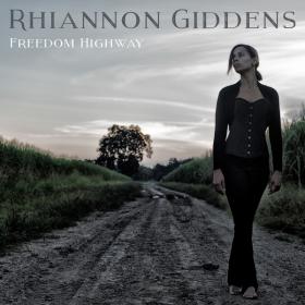 Rhiannon Giddens - Freedom Highway (2017) (by emi)