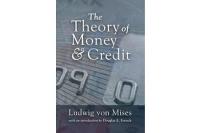 The Theory of Money and Credit By Ludwig von Mises