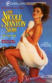 The Nicole Stanton Story The Rise (Alex de Renzy, Henri Pachard, Caballero)