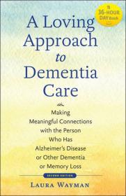 A Loving Approach to Dementia Care - 2E (2017) (Epub) Gooner