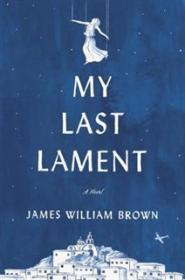 My Last Lament - James William Brown [EN EPUB] [ebook] [ps]