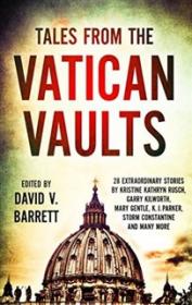 Tales from the Vatican Vaults - David V. Barrett [EN EPUB MOBI] [ebook] [ps]