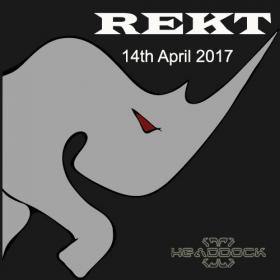 Headdock - Rekt [Drum and Bass 14-04-2017]