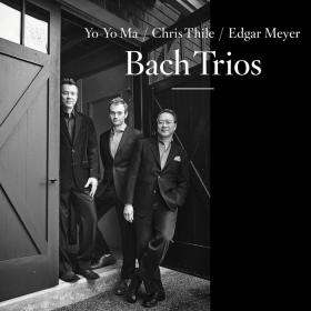 Bach Trios (2017)-Yo-Yo Ma, Chris Thile & Edgar Meyer-[FLAC][Moses]