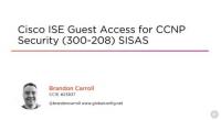 Cisco ISE Guest Access for CCNP Security (300-208) SISAS