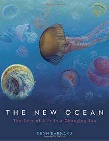 The New Ocean - The Fate of Life in a Changing Sea (2017) (Epub) Gooner