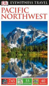 DK Eyewitness Travel Guide - Pacific Northwest - 2E (2017) (Pdf) Gooner