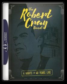 The Robert Cray Band 4 Nights Of 40 Years Live 2015 1080p BluRay DD 2 0 x264