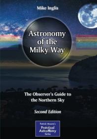 Astronomy of the Milky Way - The Observer's Guide to the Northern Sky - 2E (2017) (Pdf) Gooner