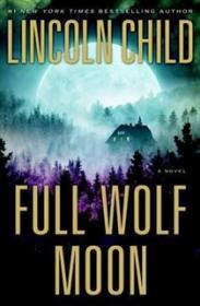 Full Wolf Moon - Lincoln Child [EN EPUB MOBI] [ebook] [ps]