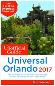 The Unofficial Guide to Universal Orlando 2017 (2016) (Epub) Gooner