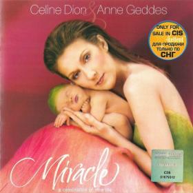 Celine Dion & Anne Geddes - Miracle (2004)