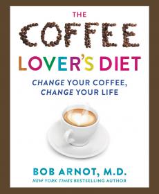 The Coffee Lover's Diet - Change Your Coffee, Change Your Life (2017) (Epub) Gooner
