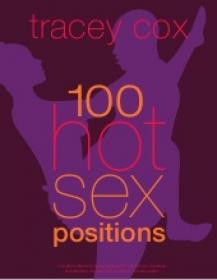 100 Hot Sex Positions - Tracey Cox
