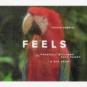 Calvin Harris - Feels (feat  Pharrell Williams, Katy Perry & Big Sean) Single (2017)