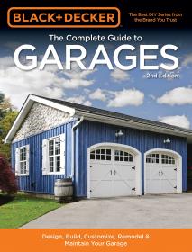Black and Decker - The Complete Guide to Garages - 2E (2017) (Pdf) Gooner