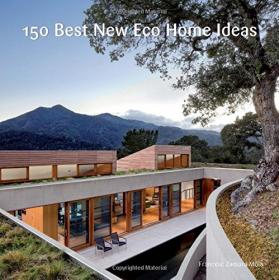 150 Best New Eco Home Ideas - 1E (2017) (Epub) Gooner