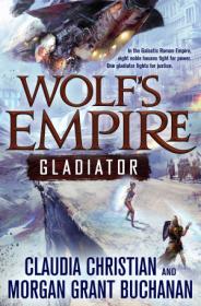 Claudia Christian, Morgan Grant Buchanan - Wolf's Empire - Gladiator