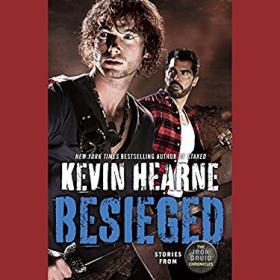 The Iron Druid Chronicles - Besieged - Kevin Hearne - Audiobook