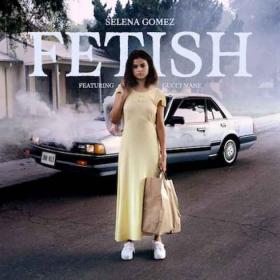 Selena Gomez â€“ Fetish (feat  Gucci Mane) (Single) (2017) (Mp3 320kbps) <span style=color:#39a8bb>[Hunter]</span>
