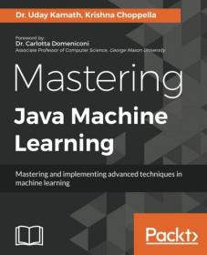 Mastering Java Machine Learning (2017) (Pdf,Epub,Mobi) Gooner