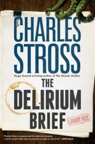 The Delirium Brief - Charles Stross [EN EPUB MOBI] [ebook] [ps]