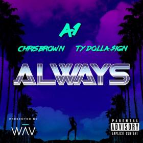 A1 - Always (feat  Chris Brown & Ty Dolla $ign) Single (2017) (Mp3 320kbps) <span style=color:#39a8bb>[Hunter]</span>