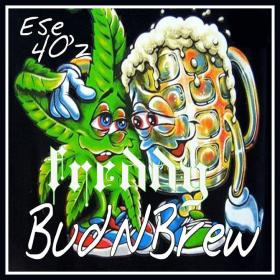 ESE 40z Bud n Brew (2016) CHICANO RAP [FREDDY1714]