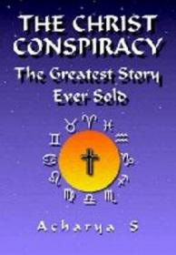 Acharya S. - The Christ Conspiracy - The Greatest Story Ever Sold (epub) - roflcopter2110