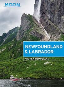 Moon - Newfoundland and Labrador (Travel Guide) - 1E (2017) (Epub,Mobi,Azw3) Gooner