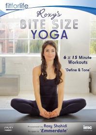 Roxy Shahidi - Roxy's Bite Size Yoga