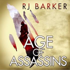 The Wounded Kingdom 1 - Age of Assassins - R.J. Barker - Audiobook