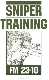 U.S. Army - Sniper Training FM 23-10 (pdf) - roflcopter2110