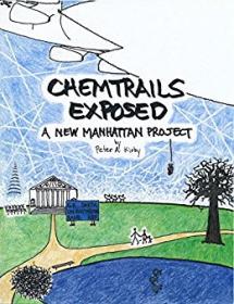 Peter A. Kirby - Chemtrails Exposed - A New Manhattan Project (pdf) - roflcopter2110