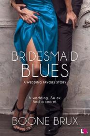 Bridesmaid Blues (Wedding Favors #1) by Boone Brux 2015 EPUB