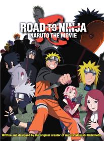 [KG] Naruto Shippuden -The Movie 6- Road to Ninja [BD][h 264][1080p][DTS-HD MA] [7285EE91]