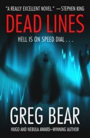 Dead Lines - Greg Bear [EN EPUB] [ebook] [ps].tar.gz