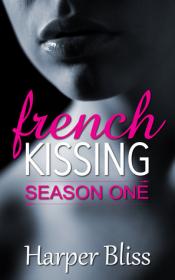French Kissing-Season One by Harper Bliss 2014 EPUB