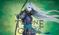 Throne of Glass - Complete Chronological Collection