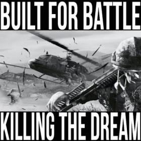 Built For Battle - Killing The Dream (2017)