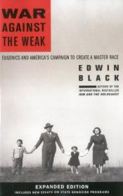 Edwin Black - War Against the Weak - Eugenics and America's Campaign to Create a Master Race, Expanded Edition (pdf) - roflcopter2110