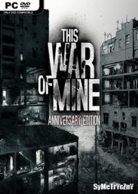 This War Of Mine: Anniversary Edition 2014-2017 - V4.0.0 [All DLCs + Goodies] [MULTi12-PL] [ISO] [CODEX]