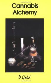 D. Gold - Cannabis Alchemy - The Art of Modern Hashmaking (pdf) - roflcopter2110